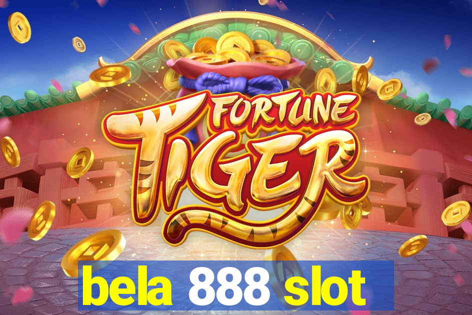 bela 888 slot